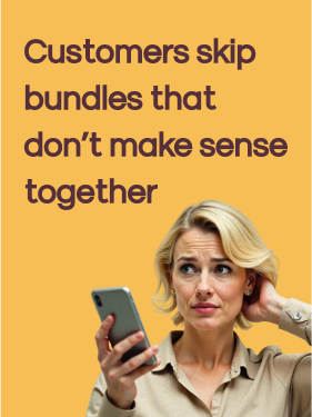 Customers skip bundles that don't make sense together
