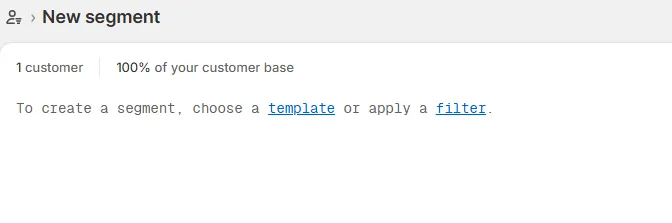 Select a filter to create a segment on Shopify's native tool.